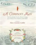 A Company Man: Niezwykła francusko-atlantycka podróż urzędnika Kompanii Indyjskiej [Hc] - A Company Man: The Remarkable French-Atlantic Voyage of a Clerk for the Company of the Indies [Hc]