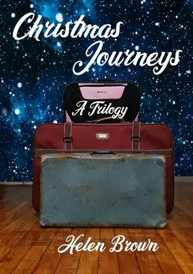 Świąteczne podróże: Trylogia - Christmas Journeys: A Trilogy