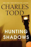 Polowanie na cienie: Tajemnica inspektora Iana Rutledge'a - Hunting Shadows: An Inspector Ian Rutledge Mystery