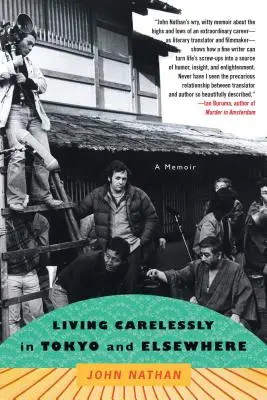 Żyjąc beztrosko w Tokio i gdzie indziej: Pamiętnik - Living Carelessly in Tokyo and Elsewhere: A Memoir