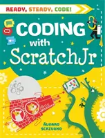 Ready, Steady, Code! Kodowanie w Scratch Jr - Ready, Steady, Code!: Coding with Scratch Jr