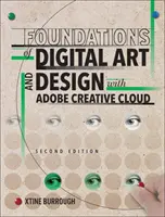 Podstawy sztuki cyfrowej i projektowania z Adobe Creative Cloud - Foundations of Digital Art and Design with Adobe Creative Cloud