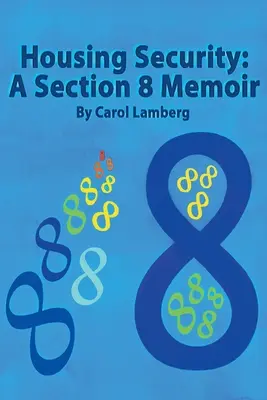 Bezpieczeństwo mieszkaniowe: A Section 8 Memoir - Housing Security: A Section 8 Memoir