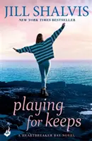 Playing For Keeps - Zabawna lektura na dobre samopoczucie! (Shalvis Jill (Autorka)) - Playing For Keeps - A fun feel-good read! (Shalvis Jill (Author))