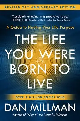 The Life You Were Born to Live (Revised 25th Anniversary Edition): Przewodnik po poszukiwaniu celu życia - The Life You Were Born to Live (Revised 25th Anniversary Edition): A Guide to Finding Your Life Purpose