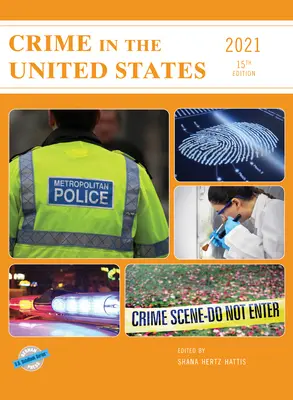 Przestępczość w Stanach Zjednoczonych 2021, wydanie 15 - Crime in the United States 2021, 15th Edition