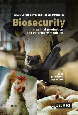 Bezpieczeństwo biologiczne w produkcji zwierzęcej i medycynie weterynaryjnej: Od zasad do praktyki - Biosecurity in Animal Production and Veterinary Medicine: From Principles to Practice