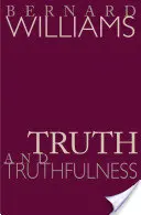 Prawda i prawdomówność: Esej z genealogii - Truth and Truthfulness: An Essay in Genealogy