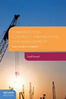 Przygotowanie kontraktu budowlanego i zarządzanie nim: Od pomysłu do realizacji - Construction Contract Preparation and Management: From concept to completion