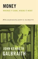Pieniądze: Skąd się wziął i dokąd zmierza - Money: Whence It Came, Where It Went