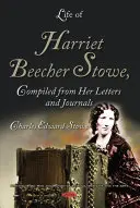 Życie Harriet Beecher Stowe, zebrane z jej listów i dzienników - Life of Harriet Beecher Stowe, Compiled from Her Letters and Journals