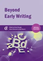 Beyond Early Writing: Nauczanie pisania w szkołach podstawowych - Beyond Early Writing: Teaching Writing in Primary Schools