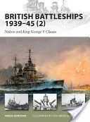 Brytyjskie pancerniki 1939-45 (2): Klasy Nelson i King George V - British Battleships 1939-45 (2): Nelson and King George V Classes