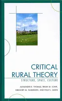 Krytyczna teoria obszarów wiejskich: Struktura, przestrzeń, kultura - Critical Rural Theory: Structure, Space, Culture