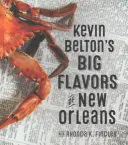 Wielkie smaki Nowego Orleanu Kevina Beltona - Kevin Belton's Big Flavors of New Orlean