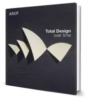 Total Design Over Time: Arup Design Book