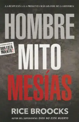 Hombre Mito Mesas: La Respuesta a la Pregunta Ms Grande de la Historia