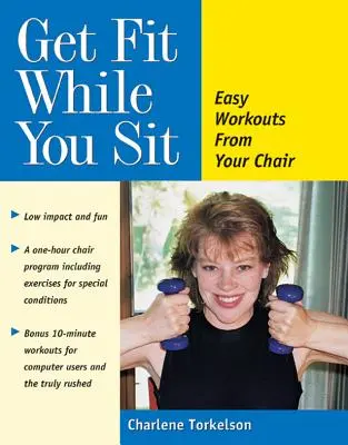 Fit While You Sit: Łatwe treningi z fotela - Get Fit While You Sit: Easy Workouts from Your Chair