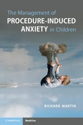 Zarządzanie lękiem wywołanym zabiegiem u dzieci - The Management of Procedure-Induced Anxiety in Children