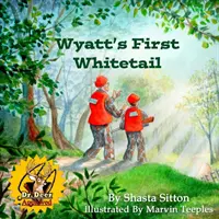 Pierwszy biały ogon Wyatta - Wyatt's First Whitetail