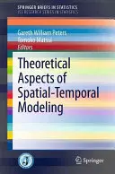 Teoretyczne aspekty modelowania przestrzenno-czasowego - Theoretical Aspects of Spatial-Temporal Modeling