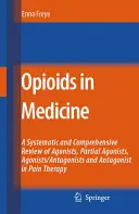 Opioidy w medycynie: Kompleksowy przegląd sposobu działania i stosowania leków przeciwbólowych w różnych klinicznych stanach bólu - Opioids in Medicine: A Comprehensive Review on the Mode of Action and the Use of Analgesics in Different Clinical Pain States