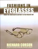 Moda na okulary: Od XIV wieku do współczesności - Fashions in Eyeglasses: From the Fourteenth Century to the Present Day