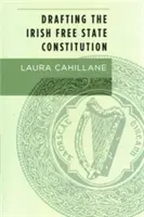 Tworzenie konstytucji Wolnego Państwa Irlandzkiego - Drafting the Irish Free State Constitution