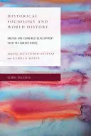 Socjologia historyczna i historia świata: Nierównomierny i połączony rozwój w długim okresie - Historical Sociology and World History: Uneven and Combined Development Over the Longue Dure