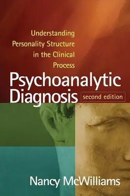 Diagnoza psychoanalityczna, wydanie drugie: Zrozumienie struktury osobowości w procesie klinicznym - Psychoanalytic Diagnosis, Second Edition: Understanding Personality Structure in the Clinical Process