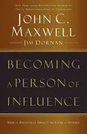 Stawanie się osobą wpływową: Jak pozytywnie wpływać na życie innych - Becoming a Person of Influence: How to Positively Impact the Lives of Others