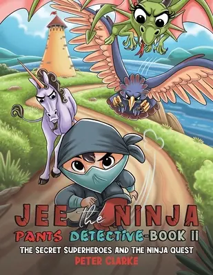 Jee detektyw w spodniach ninja - książka II - Jee the Ninja Pants Detective-Book II