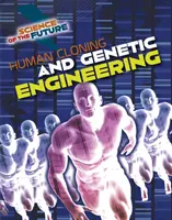 Klonowanie ludzi i inżynieria genetyczna - Human Cloning and Genetic Engineering