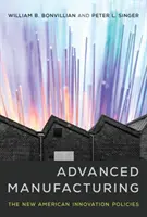 Zaawansowana produkcja: Nowa amerykańska polityka innowacji - Advanced Manufacturing: The New American Innovation Policies