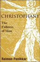 Chrystofania: Pełnia człowieka - Christophany: The Fullness of Man