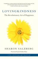 Lovingkindness: Rewolucyjna sztuka szczęścia - Lovingkindness: The Revolutionary Art of Happiness