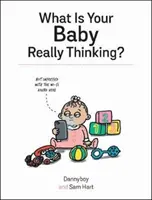 Co naprawdę myśli twoje dziecko? - What Is Your Baby Really Thinking