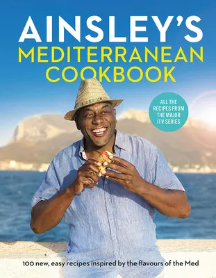 Śródziemnomorska książka kucharska Ainsley - Ainsley's Mediterranean Cookbook