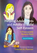 Pomaganie nastolatkom i dorosłym w budowaniu poczucia własnej wartości: Książka z materiałami do kopiowania - Helping Adolescents and Adults to Build Self-Esteem: A Photocopiable Resource Book