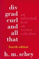 DIV, Grad, Curl, and All That: Nieformalny tekst o rachunku wektorowym - DIV, Grad, Curl, and All That: An Informal Text on Vector Calculus