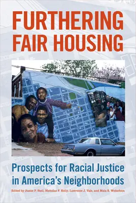 Wspieranie sprawiedliwych warunków mieszkaniowych: Perspektywy sprawiedliwości rasowej w dzielnicach Ameryki - Furthering Fair Housing: Prospects for Racial Justice in America's Neighborhoods