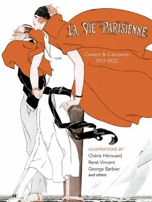 La Vie Parisienne: Okładki i karykatury, 1917-1922 - La Vie Parisienne: Covers and Cartoons, 1917-1922