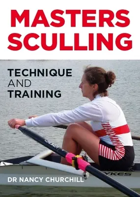 Masters Sculling - technika i trening - Masters Sculling - Technique and Training