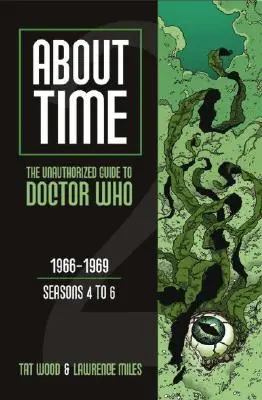 About Time 2: Nieautoryzowany przewodnik po Doctor Who (sezony od 4 do 6) - About Time 2: The Unauthorized Guide to Doctor Who (Seasons 4 to 6)