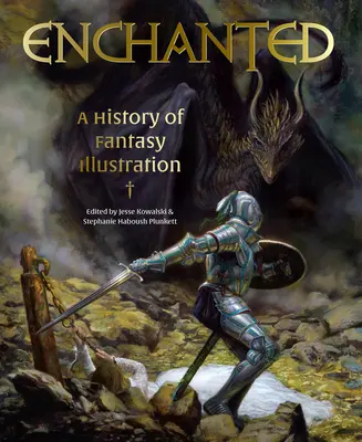 Enchanted: Historia ilustracji fantasy - Enchanted: A History of Fantasy Illustration