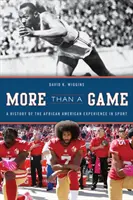 Więcej niż gra: Historia afroamerykańskiego doświadczenia w sporcie - More Than a Game: A History of the African American Experience in Sport