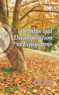 Detrytus i rozkład w ekosystemach - Detritus and Decomposition in Ecosystems