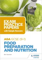 AQA GCSE Przygotowanie żywności i żywienie: Ćwiczenia egzaminacyjne z przykładowymi odpowiedziami - AQA GCSE Food Preparation and Nutrition: Exam Practice Papers with Sample Answers