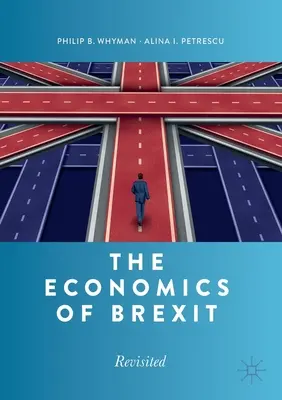 Ekonomia Brexitu: Rewizja - The Economics of Brexit: Revisited