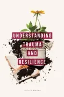 Zrozumieć traumę i odporność - Understanding Trauma and Resilience